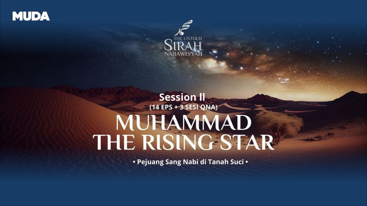 The Untold Sirah: Muhammad The Rising Star (Season 2: 14 Episode)